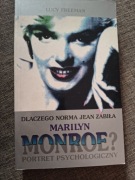 Dlaczego Norma Jean zabiła Marilyn Monroe?