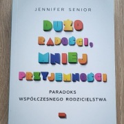 Dużo radości,  mniej przyjemności 