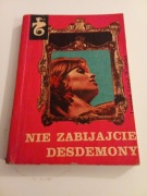 Nie zabijajcie Desdemony Lucyna Legut - Werecka