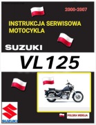 INSTRUKCJA NAPRAW SUZUKI VL 125 INTRUDER 2000 2007r SERWISOWKA j.POLSKI