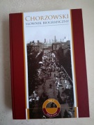 Chorzowski Słownik Biograficzny Tom II - pod red. Zbigniewa Kapały