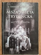Grzegorz Śniadoch - Msza Święta Trydencka