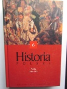 HISTORIA POLSKI tom 6 ___ Polska 1586 - 1831 