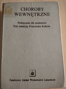 Choroby wewnętrzne  Podręcznik dla studentów Pod redakcją Franciszka Kokota