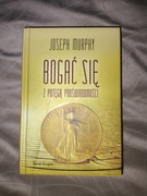 Książka - Bogać się z potegą podświadomości Joseph Murphy