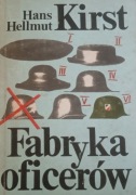 HANS HELLMUT KIRST - FABRYKA OFICERÓW