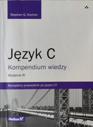 Stephen G. Kochan – Język C. Kompendium wiedzy (wydanie IV)