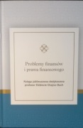 Problemy finansów i prawa finansowego - Chojna-Duch - NOWA