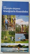 Szwajcaria Kaszubska. Turystyka aktywna. Przewodnik. PL, EN, DE. 1:50 000
