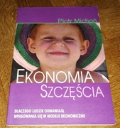 Michoń EKONOMIA SZCZĘŚCIA dlatego ludzie odmawiają wpasowania się w modele