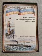 Idea i forma w plakacie polskim 1892-1944