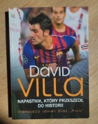 David Villa Napastnik, Który Przeszedł Do Historii Francisco Diaz