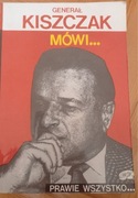 GENERAŁ KISZCZAK MÓWI