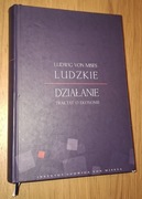 „Ludzkie Działanie. Traktat o Ekonomii” Ludwig von Mises