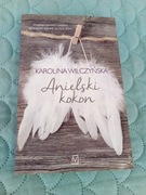 ANIELSKI KOKON Karolina Wilczyńska 2019 KSIĄŻKA NOWA 100% OKAZJA CENOWA