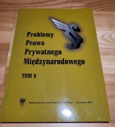 Problemy prawa miedzynarodowego prywatnego tom 9 Maksymilian Pazdan