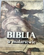 PISMO ŚWIĘTE BIBLIA nowy przekład 1985 i Biblia w malarstwie praca zbiorowa