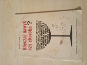 Obyczaj nawyk czy choroba? Jerzy Fiutowski 