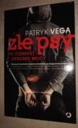 Nowa książka "Złe psy" Pstryk Vega