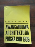Awangardowa architektura polska 1918-1939 Izabella Wisłocka