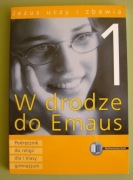 Jezus uczy i zbawia 1. W drodze do Emaus. Podręcznik