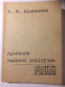 "Agentura Państwo policyjne" W.M. Alexander