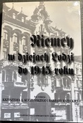 Niemcy w dziejach Łodzi do 1945 roku