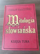 Mitologia Słowiańska Księga Tura, Czesław Białczyński, wyd. Turlej