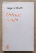 Orfeusz w raju Luigi Santucci