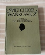 Melchior Wańkowicz Droga do Urzędowa