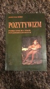 Pozytywizm, Józef Bachórz
