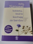 Kobiety, które kochają za bardzo Robin Norwood