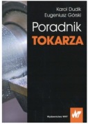 Poradnik tokarza Eugeniusz Górski, Karol Dudik