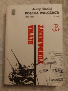 Jerzy Ślaski "Polska Walcząca (1939-45)" tom 1 i 2