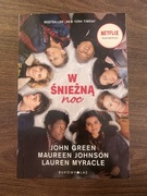 W śnieżną noc John Green Maureen Johnson & Lauren Myracle