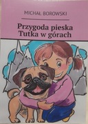 Przygoda pieska Tutka w górach 