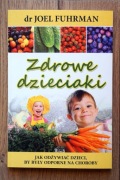 ZDROWE DZIECIAKI Joel Fuhrman