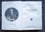 WEYSSENHOFF JÓZEF. Mój pamiętnik literacki. Księgarnia św. Wojciecha