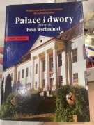 Pałace i dwory dawnych Prus Wschodnich