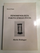 Fenomenologia faktycznego życia Martin Heidegger