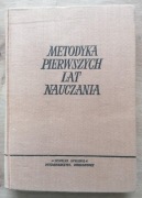 Metodyka pierwszych lat nauczania Praca zbiorowa