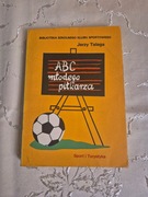 ABC młodego piłkarza Jerzy Talaga