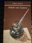 Jakub von Gunten - Robert Walser