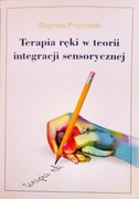 Terapia ręki w teorii Integracji Sensorycznej