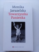 Towarzyszka Panienka - Monika Jaruzelska
