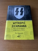 Książka Wytropić Eichmanna - Neal Bascomb