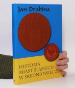 Historia miast śląskich w średniowieczu - Jan Drabina