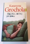„Houston, mamy problem” Katarzyna Grochola 