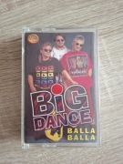 Kaseta Big Dance "Balla Balla"
