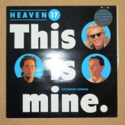 Heaven 17 – This Is Mine (Extended Version) maxisingle